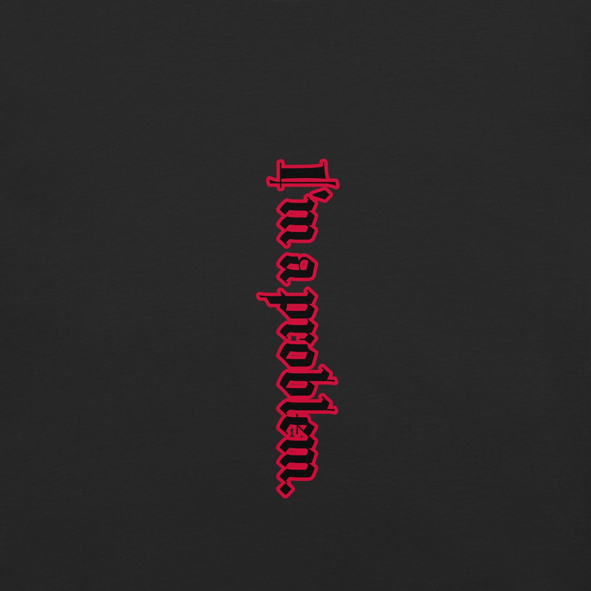 Slogan Close-up: I'm a Problem